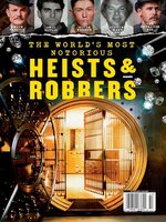 The World's Most Notorious Heists & Robbers